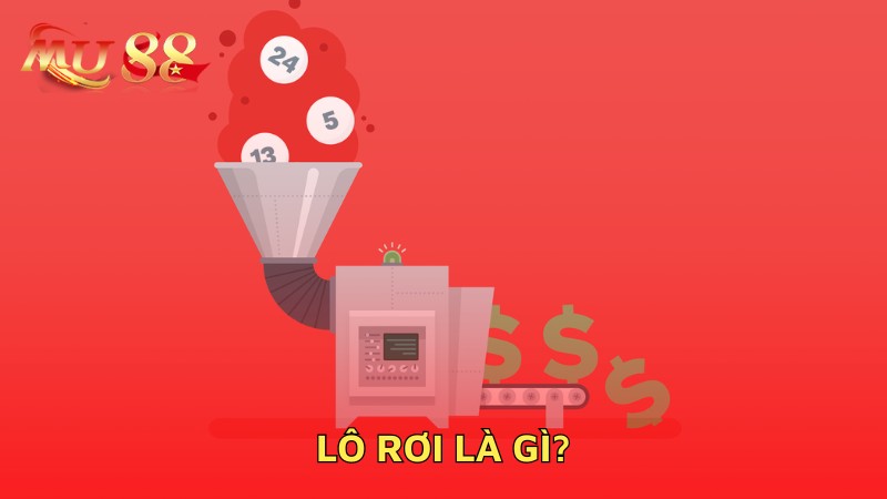 Lô rơi là gì?